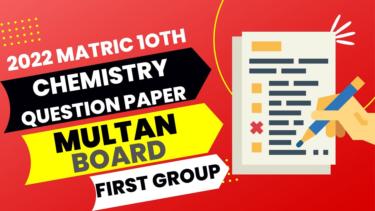 Multan Board 10th Class Chemistry First Time Question Paper 2022 - Matric 10 Chemistry Exam BISE Mul