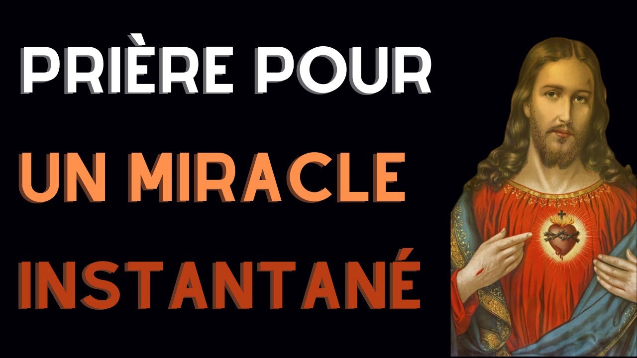 Pri&egrave;re Puissante Pour Un Miracle Imm&eacute;diat