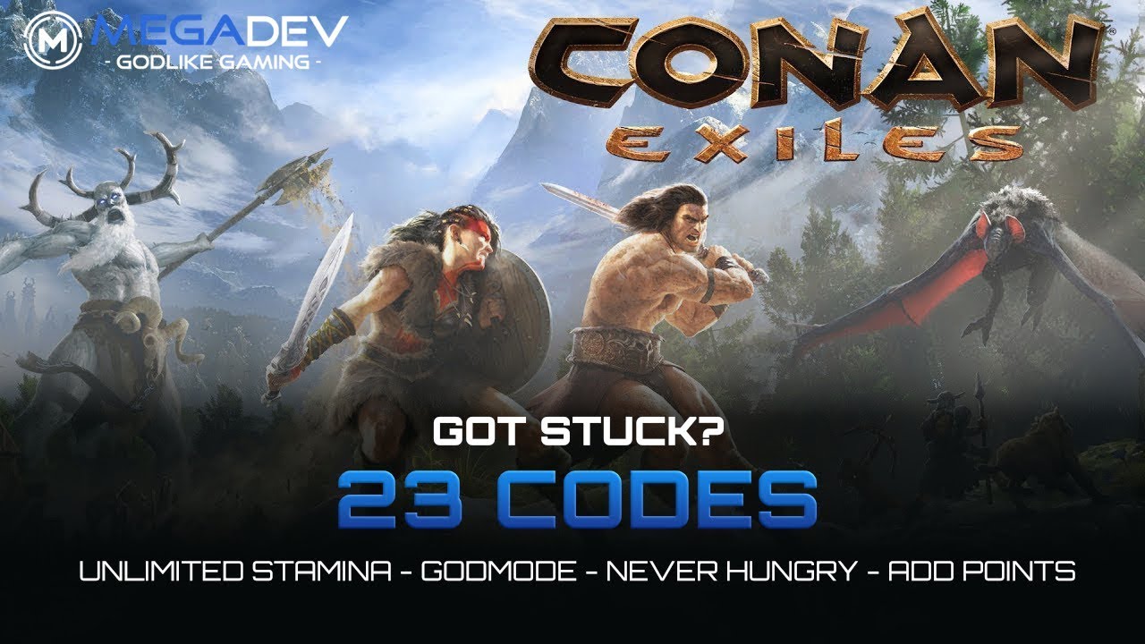 CONAN EXILES Cheats: Godmode, Unlimited Stamina, No Hunger, No Thirst, ... | Trainer by MegaDev