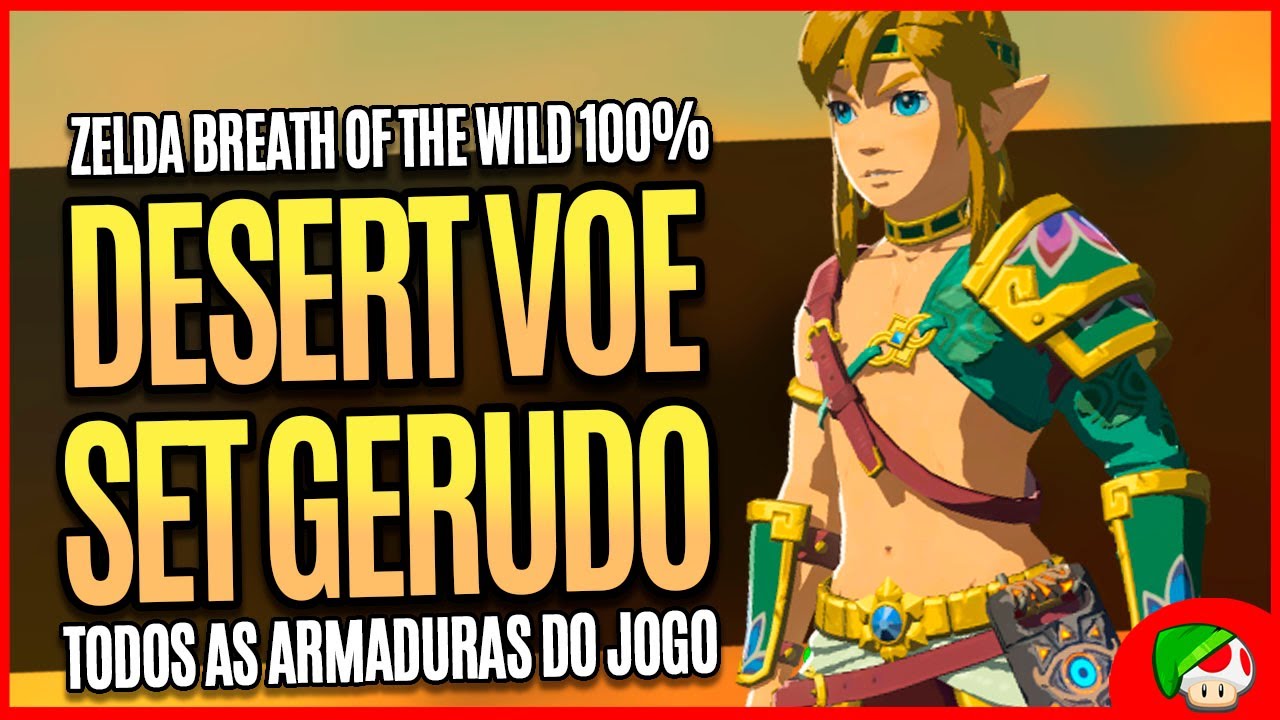 Zelda BoTW 100% | Desert Voe Set - Localiza&ccedil;&atilde;o | Armadura Masculina dos Gerudos, Resist&ecirc;ncia a calor