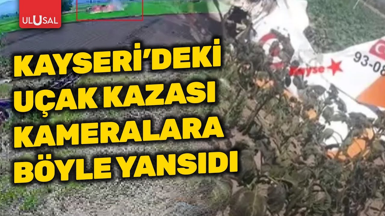 Kayseri'deki eğitim uçağının düşme anı kameralara yansıdı | ULUSAL HABER