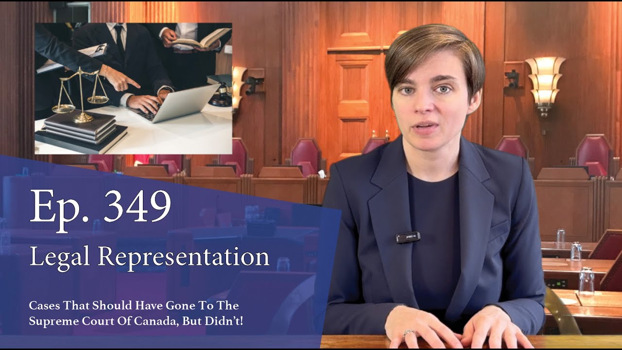 Legal Representation: Cases That Should Have Gone to the Supreme Court of Canada, But Didn't!