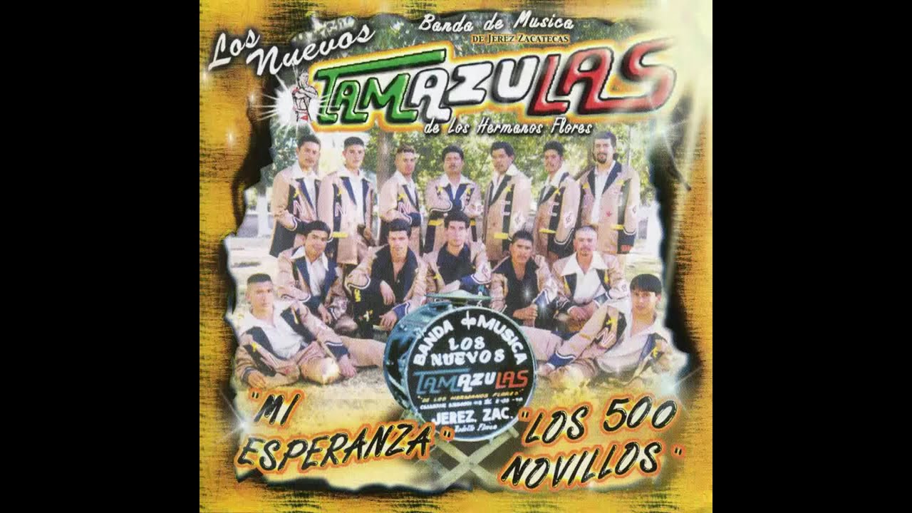 Banda Los Nuevos Tamazulas De Los Hermanos Florez - Jerez Zacatecas - Rancheras Y Corridos
