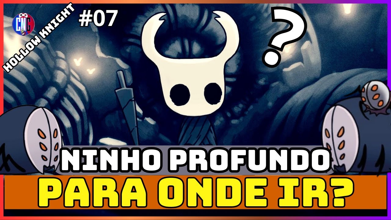 Para Onde ir Hollow Knight - Hollow Knight Onde ir (NINHO PROFUNDO - GUIA) #07