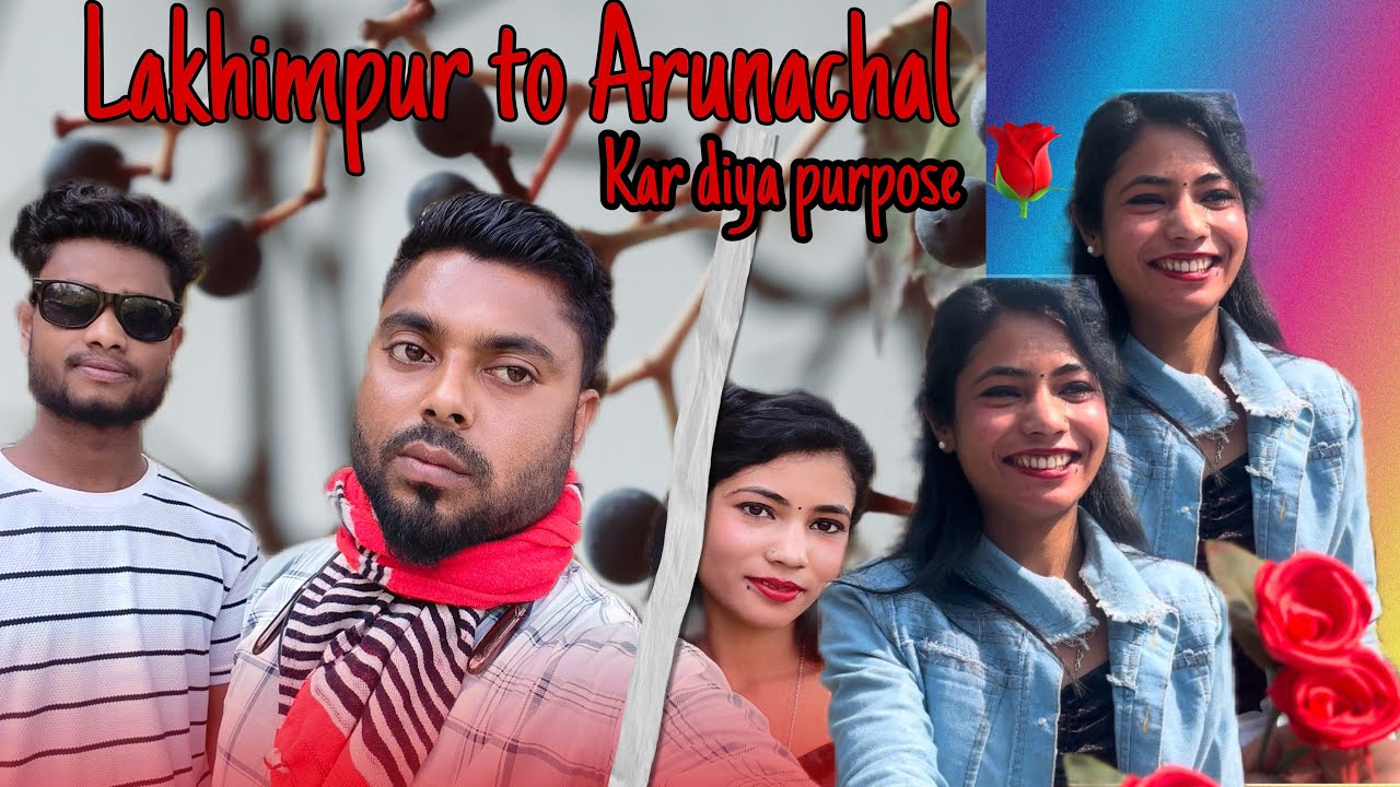 Lakhimpur to Arunachal// hasib vlogs #arunachalpradesh #northlakhimpur
