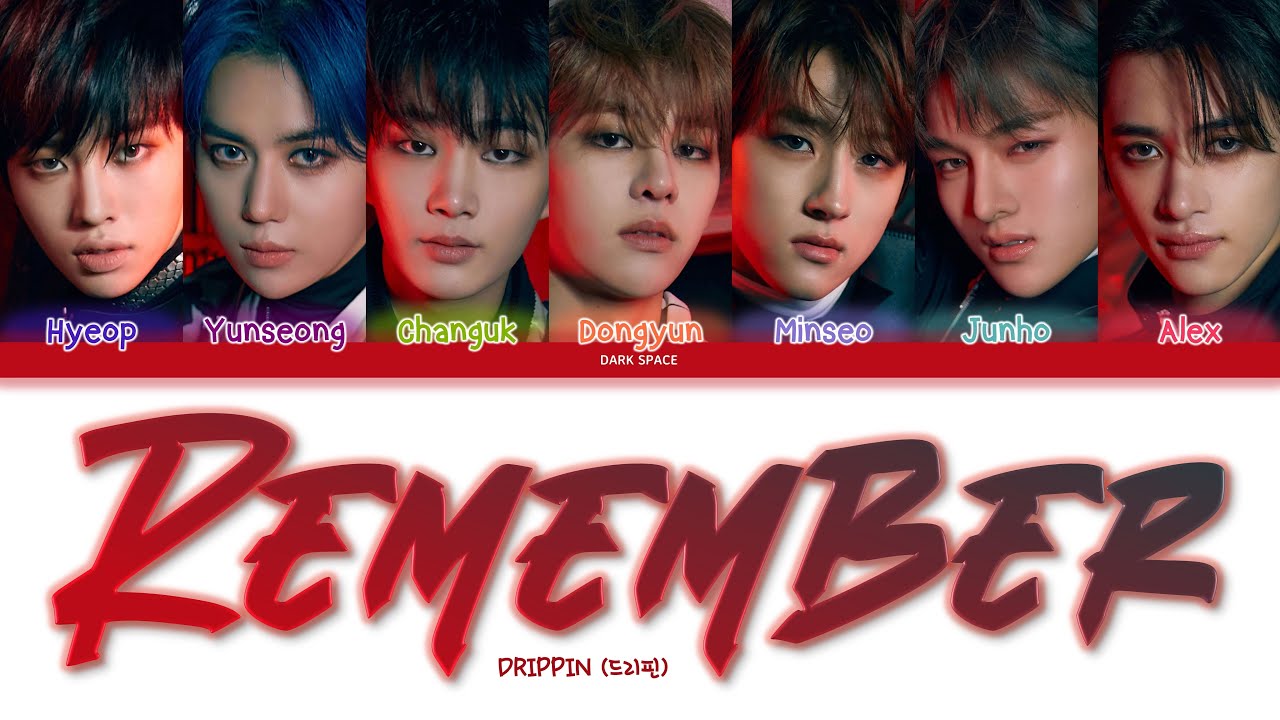 DRIPPIN (드리핀) - Remember [Color Coded Lyrics Eng/Rom/Han]