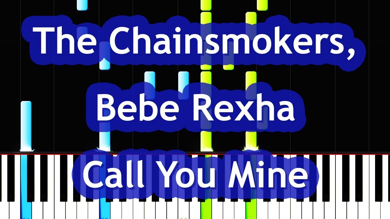 The Chainsmokers, Bebe Rexha - Call You Mine Piano Tutorial