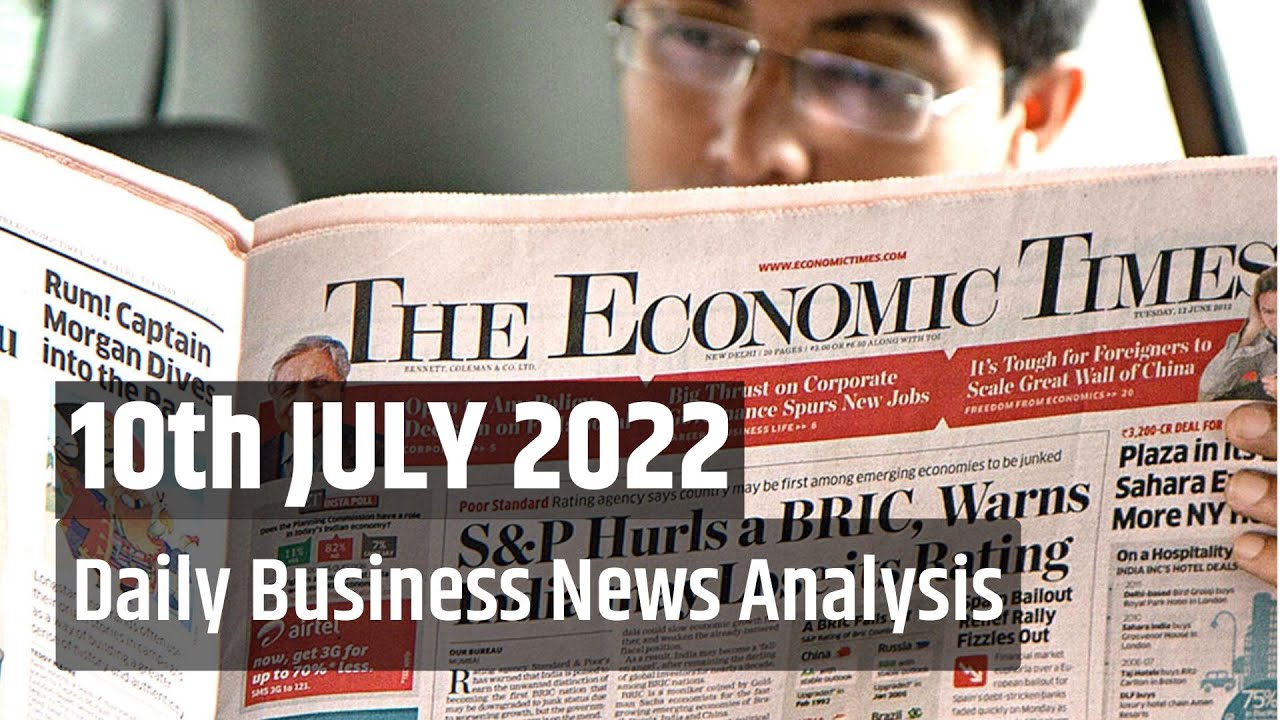 Economic Times 10 July 2022 Newspaper - Daily Business News Analysis