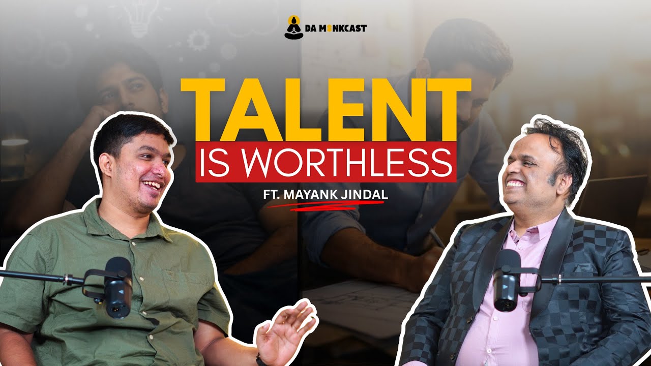 Every Young Entrepreneur needs to hear this: “Talent is Worthless”
