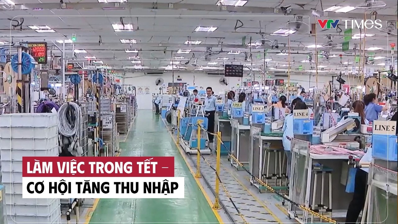 Làm việc trong Tết - cơ hội tăng thu nhập | VTV Times