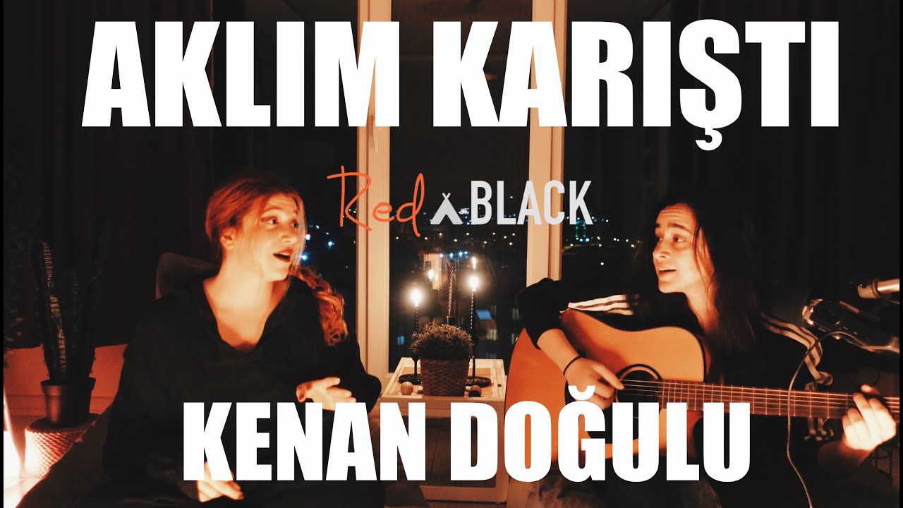 Aklım Karıştı RednBlack Cover ( Kenan Doğulu )