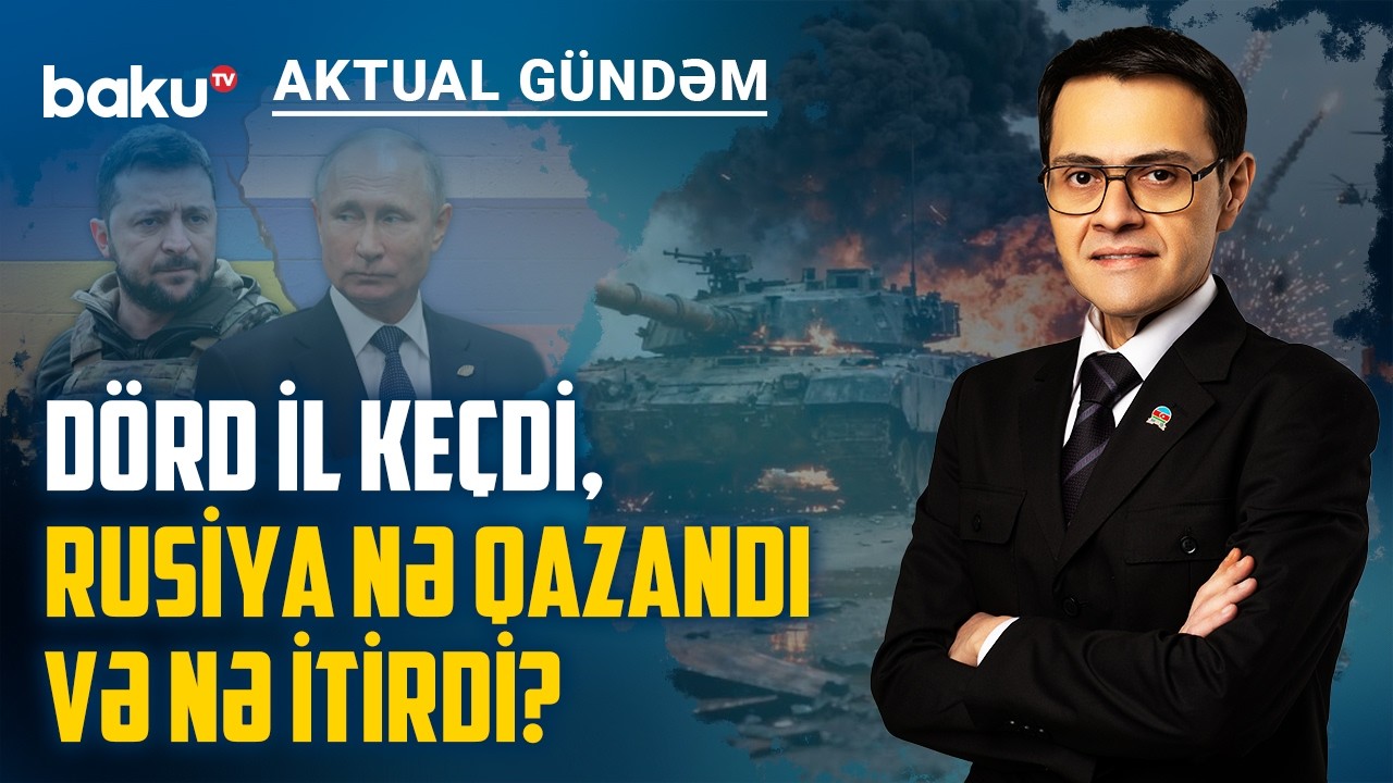 Ukraynada müharibənin dördüncü ili: Kremlin sürətli qələbə planı niyə baş tutmadı? - AKTUAL GÜNDƏM
