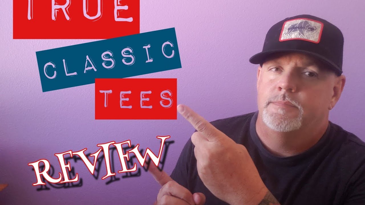True Classic Tees. An honest review