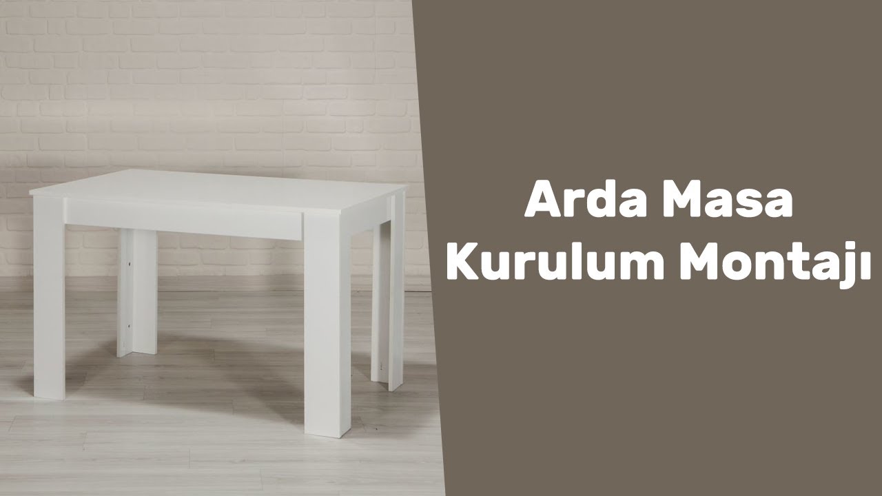 Mobetto Mobilya - Arda Masa / Kurulum Montajı