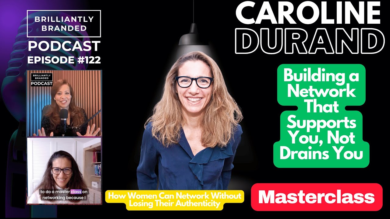 122 | Building a Network That Supports You, Not Drains You with Caroline Durand