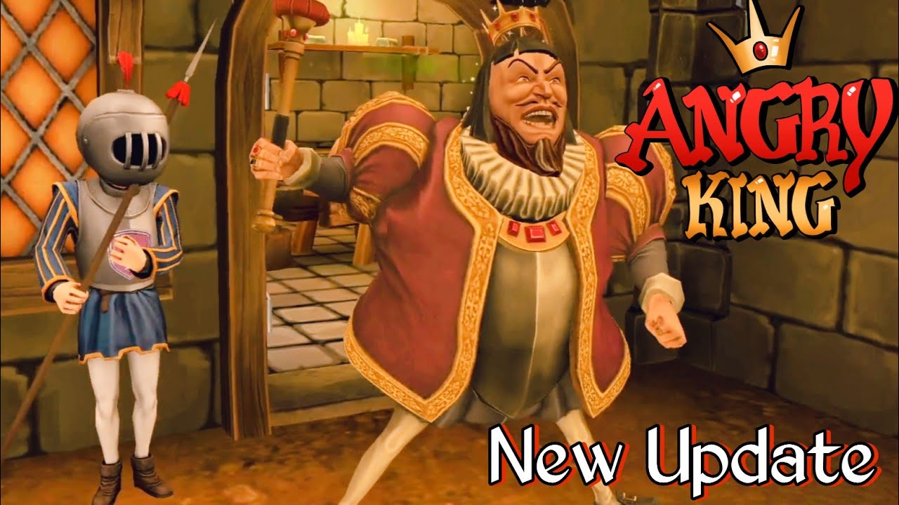 Angry King New Update All Pranks Full Gameplay