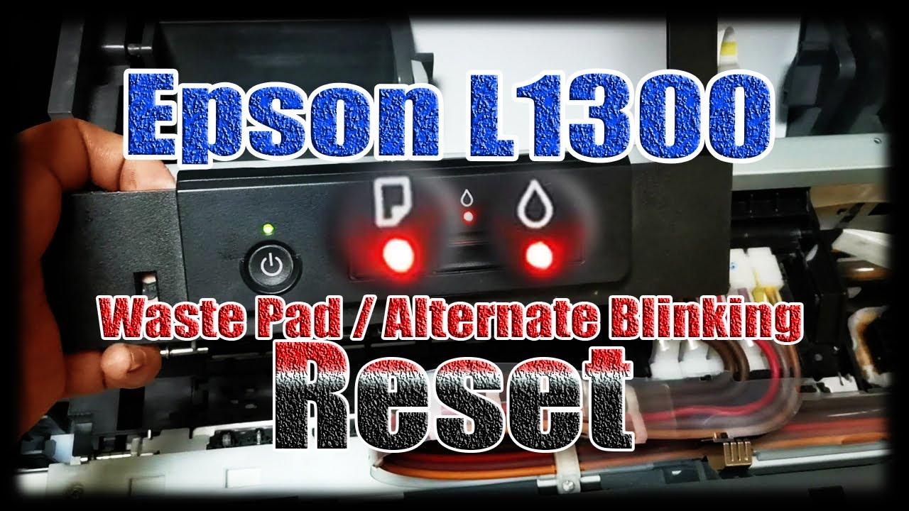 Epson L1300 Blinking Paper and Ink Alternate Solution