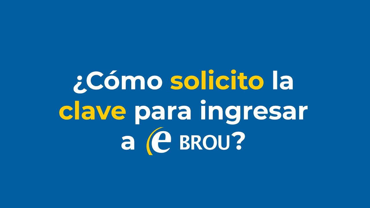 Tutorial Clave eBROU