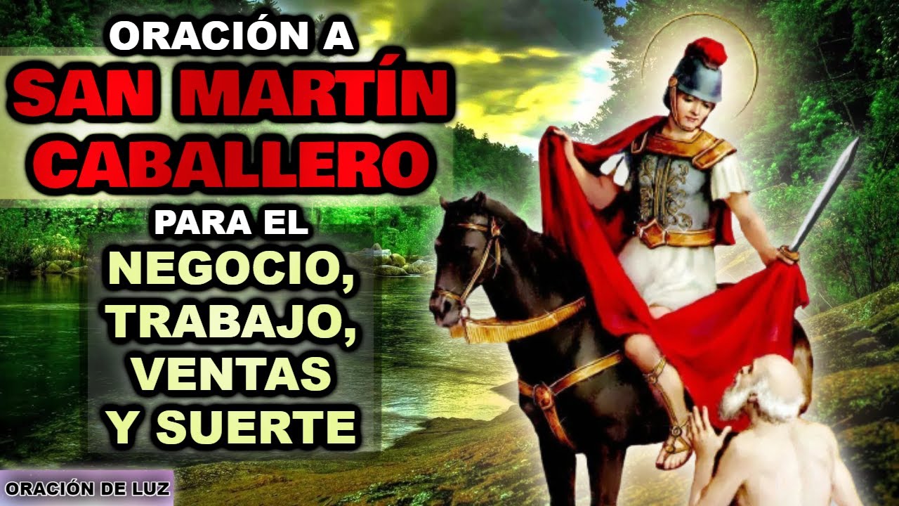 Oración a San Martín Caballero Para El Negocio, El Trabajo, Las Ventas y La Suerte (Muy Poderosa)