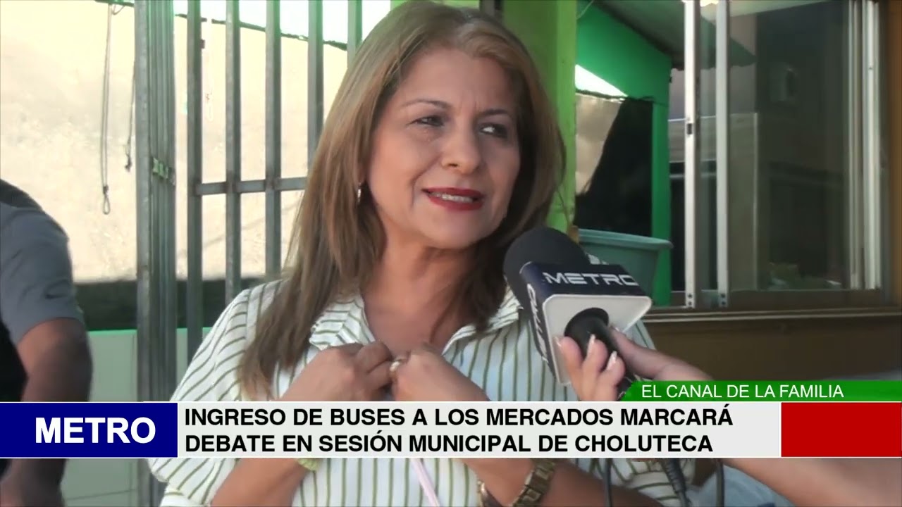 INGRESO DE BUSES A LOS MERCADOS MARCARÁ DEBATE EN SESIÓN MUNICIPAL DE CHOLUTECA