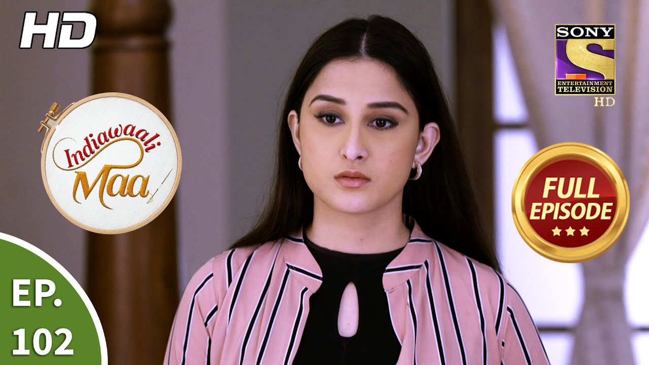 Indiawaali Maa - Ep 102 - Full Episode - 19th January, 2021