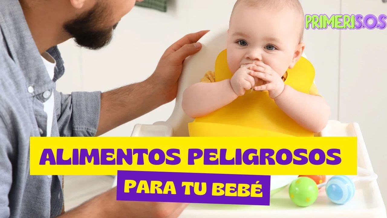 ALIMENTOS PELIGROSOS PARA TU BEBÉ