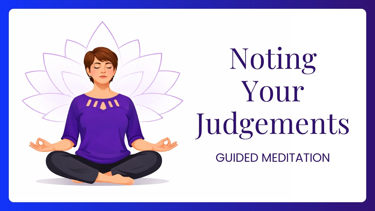 Noting Your Judgments: A Guided Meditation for Singers