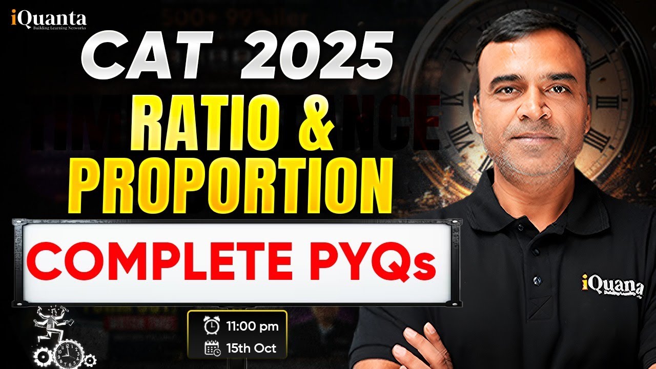 CAT 2025 Quant Preparation | Solve Ratio and Proportion PYQs