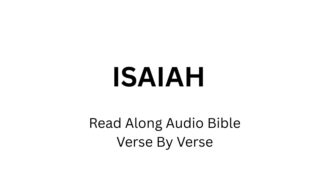 23 Isaiah: Verse by Verse | Complete Read-Along Audio Bible | English Scripture with Text