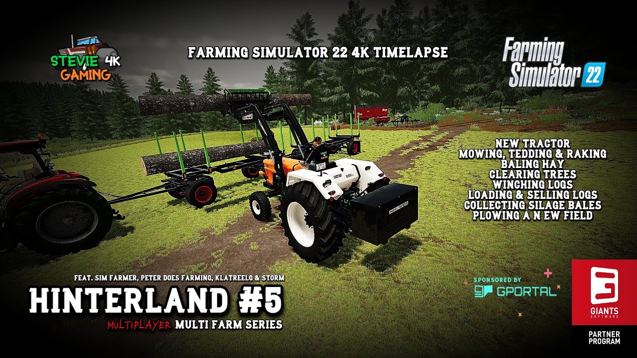 Hinterland/#5/New Tractor/Loading & selling logs/Making Hay/ Plowing A New Field/FS22 4K timelapse