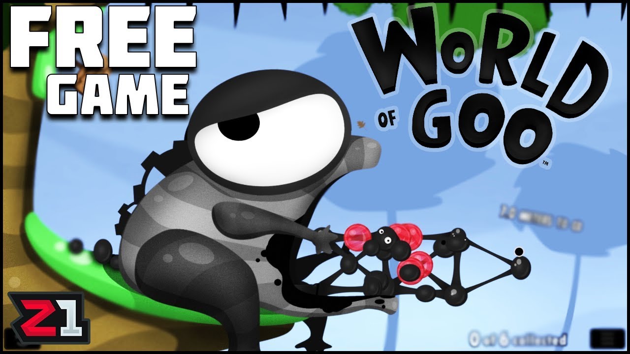 World Of Goo FREE ! Physics, Goo Balls, Construction Challenges and MORE! | Z1 Gaming