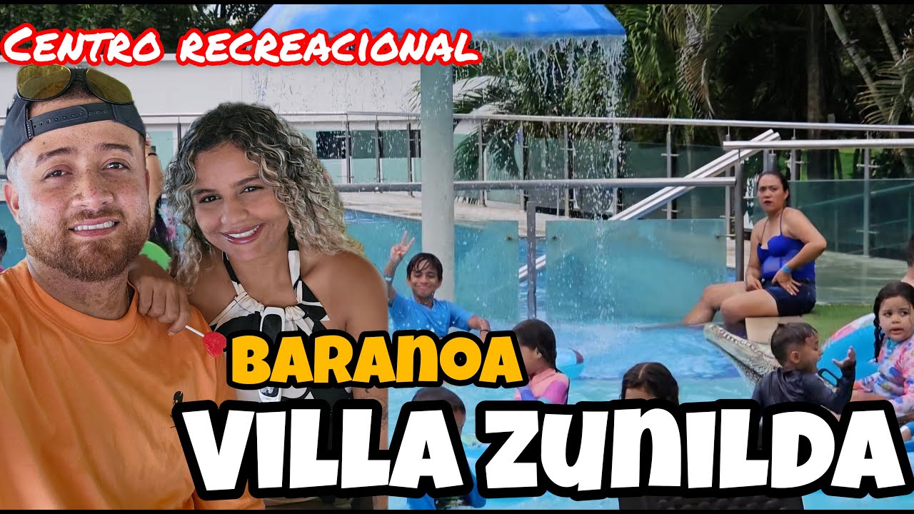 El MEJOR CENTRO RECREACIONAL DE BARANOA villa zunilda Y LA ENTRADA ES TOTALMENTE GRATIS