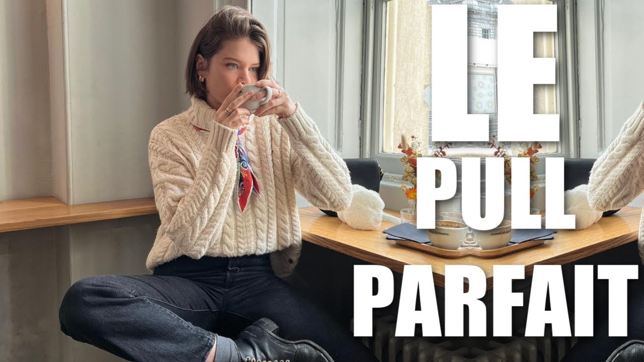 COMMENT TROUVER SON PULL PARFAIT ? ( le guide complet)