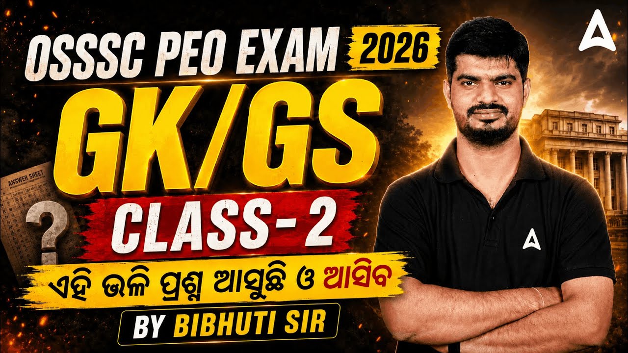 OSSSC PEO EXAM 2026 | GK/GS | CLASS-2 | By Bibhuti Sir