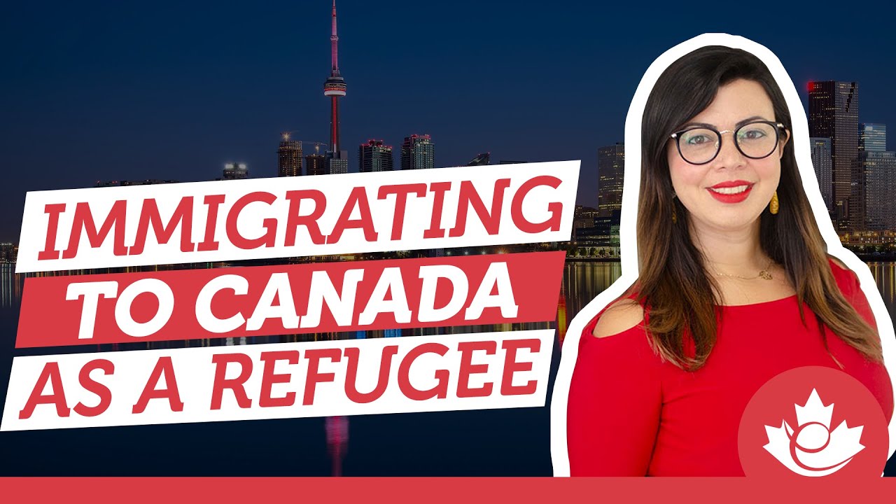 How to immigrate to Canada as a refugee?