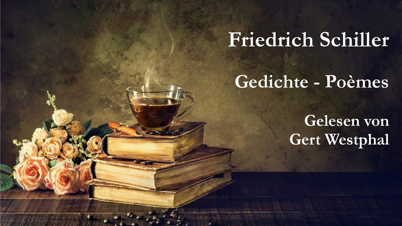 Friedrich Schiller - Gedichte - Poèmes