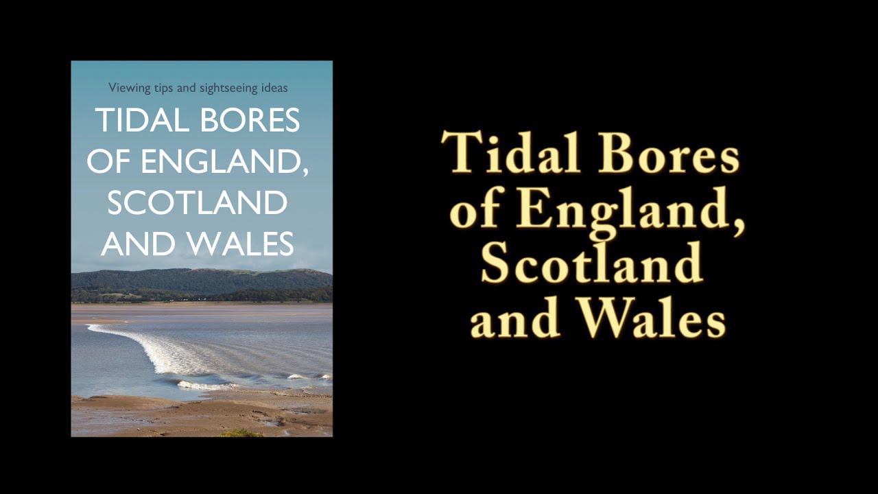 Tidal Bores of England, Scotland and Wales