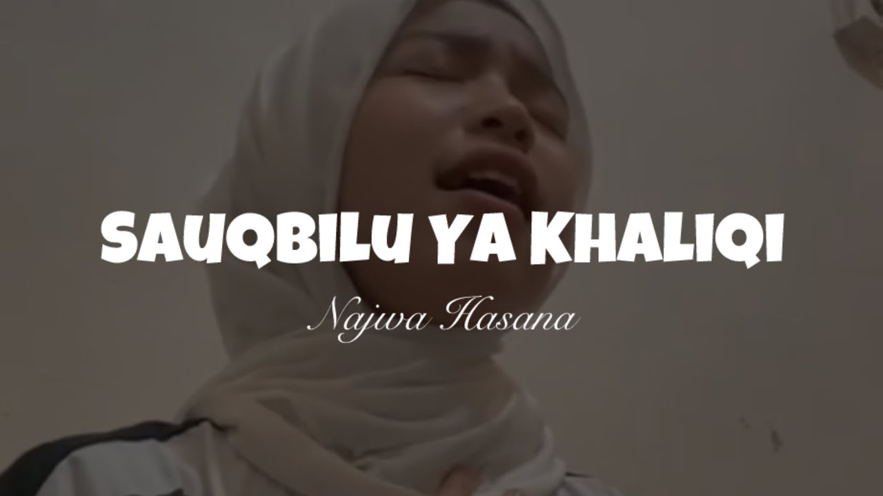 Cengkoknya gurih banget😍 SAUQBILU YA KHALIQI by Najwa Hasana | Viral di Tiktok