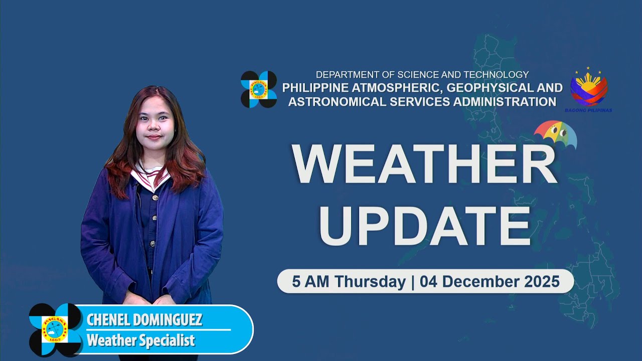 Public Weather Forecast issued at 5 AM  | December 04, 2025 - Thursday
