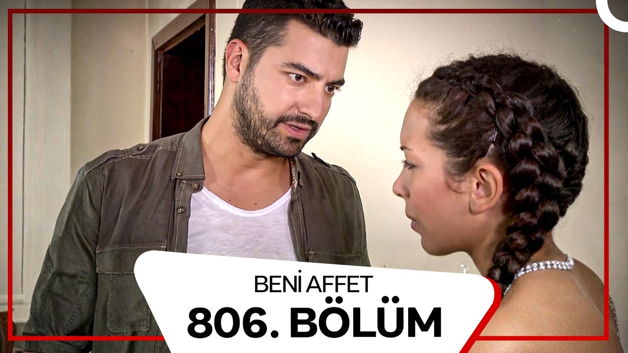Beni Affet 806.  B&ouml;l&uuml;m
