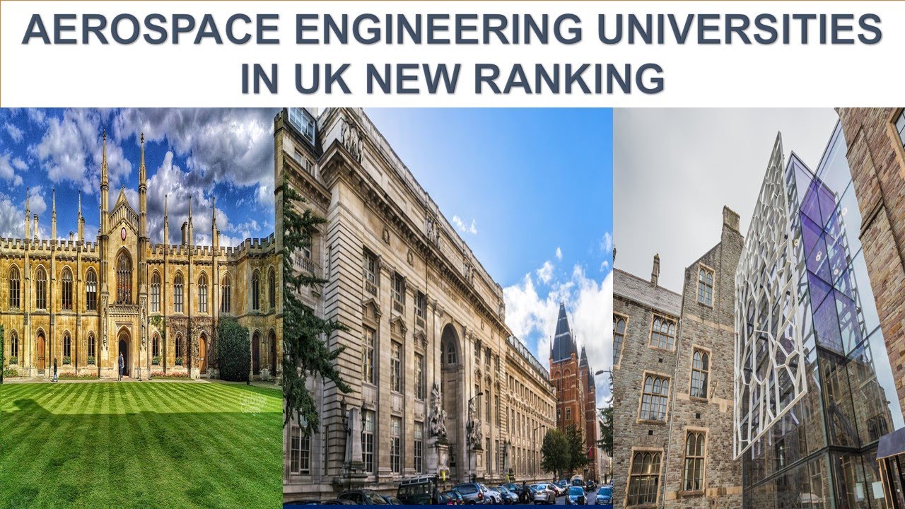 AEROSPACE ENGINEERING UNIVERSITIES IN UK NEW RANKING
