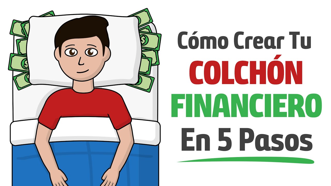 💸 Qué es un Colchón Financiero y cómo crear el tuyo en 5 Pasos (Fondo de Emergencia)
