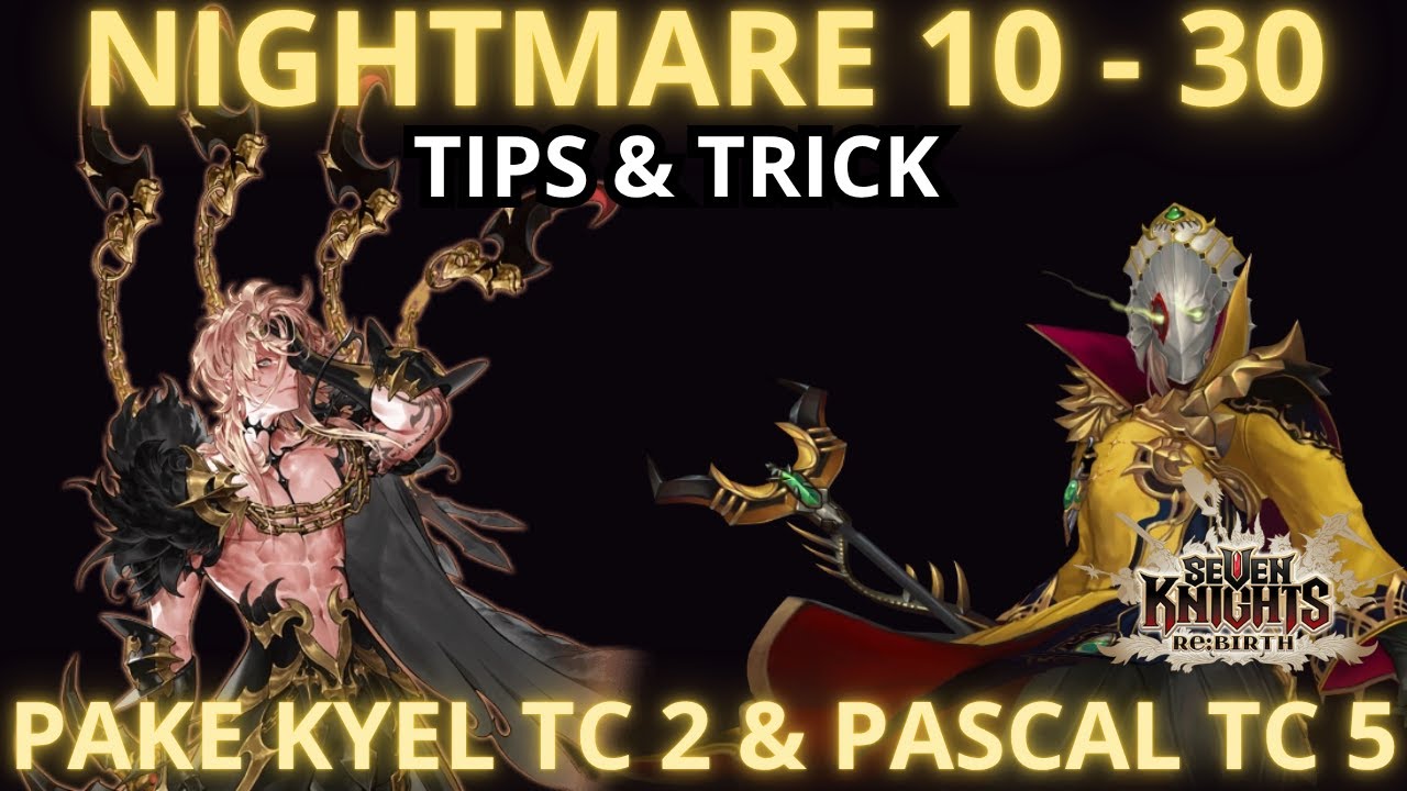 TANPA TEAM DEATH || CARA MUDAH UNTUK KALIAN YG STUCK DI 10-30 NIGHTMARE [SEVEN KNIGHTS RE: BIRHT]