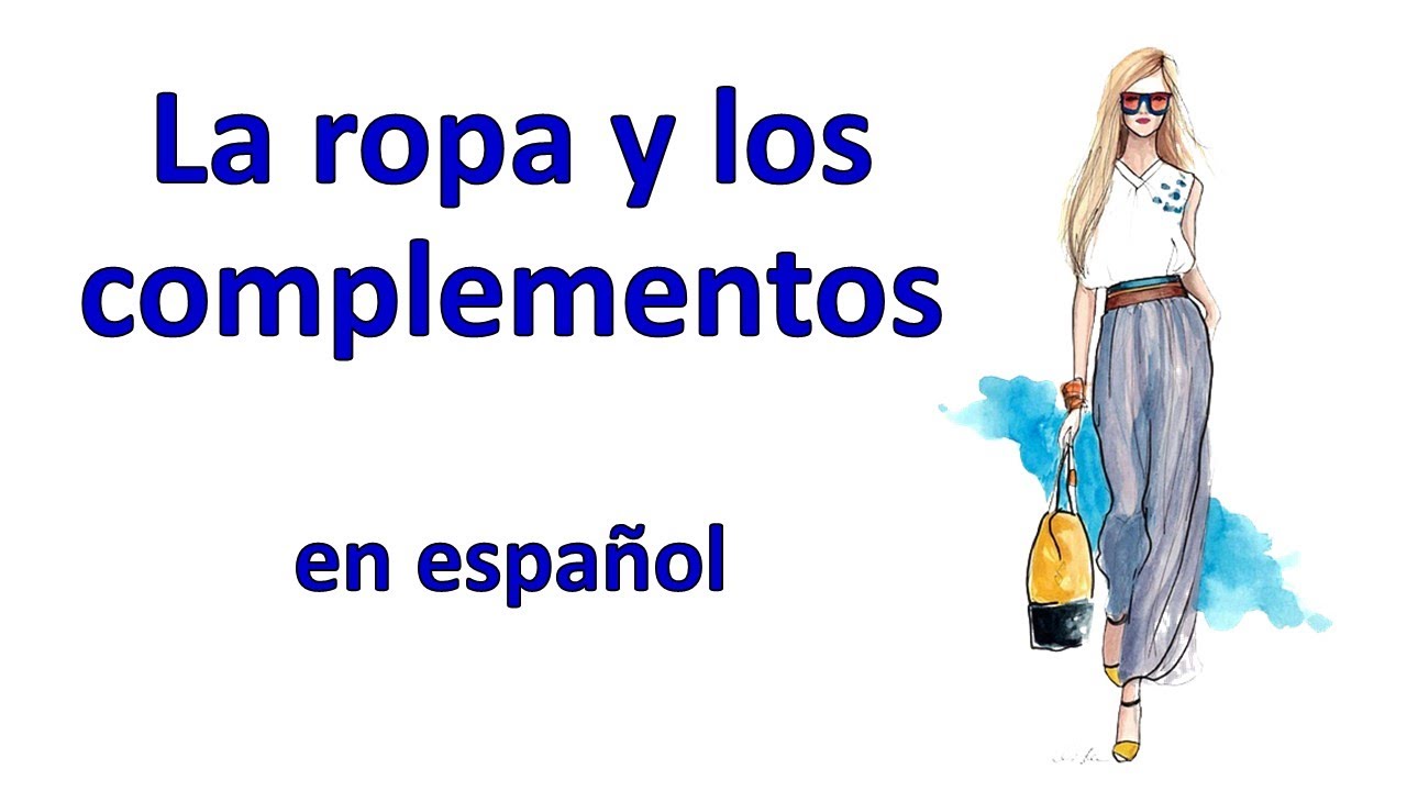 Aprender español: La ropa y los complementos en español 👗👚🧥👔👚👢 👞👒👓🌂