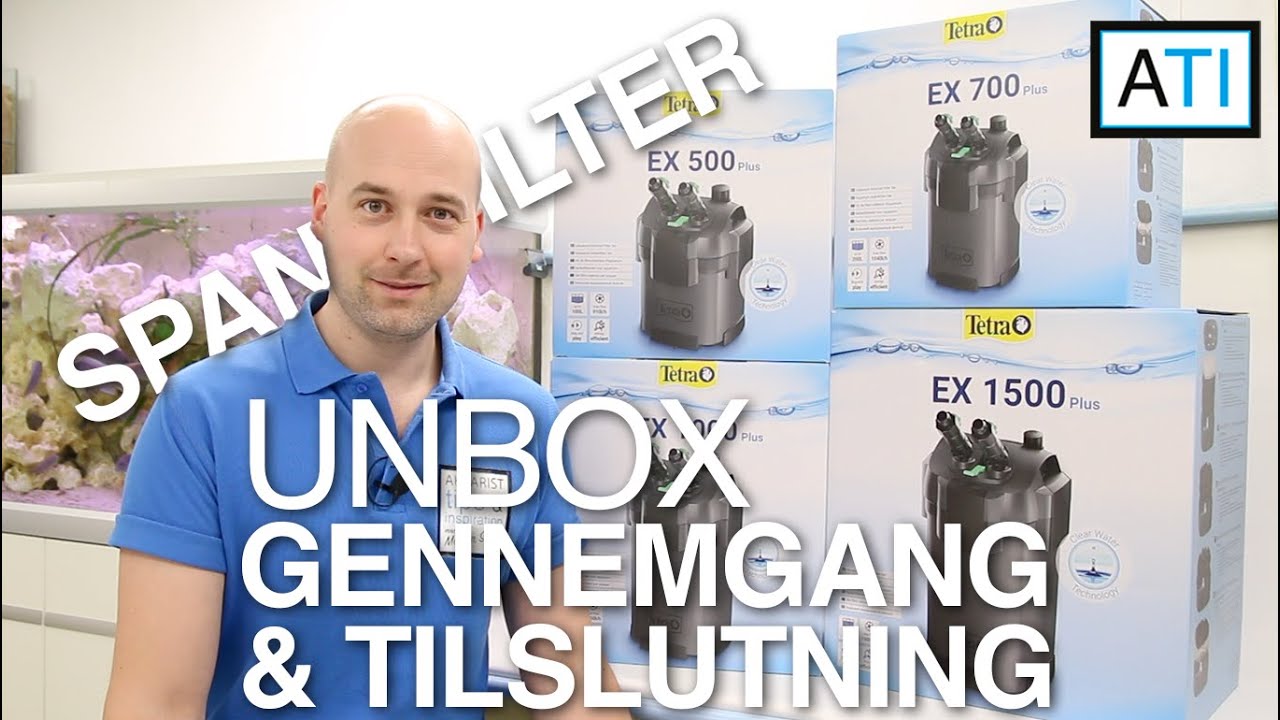 Tetra EX 500, 700, 1000 og 1500 plus - Unbox og gennemgang af spandfiltre