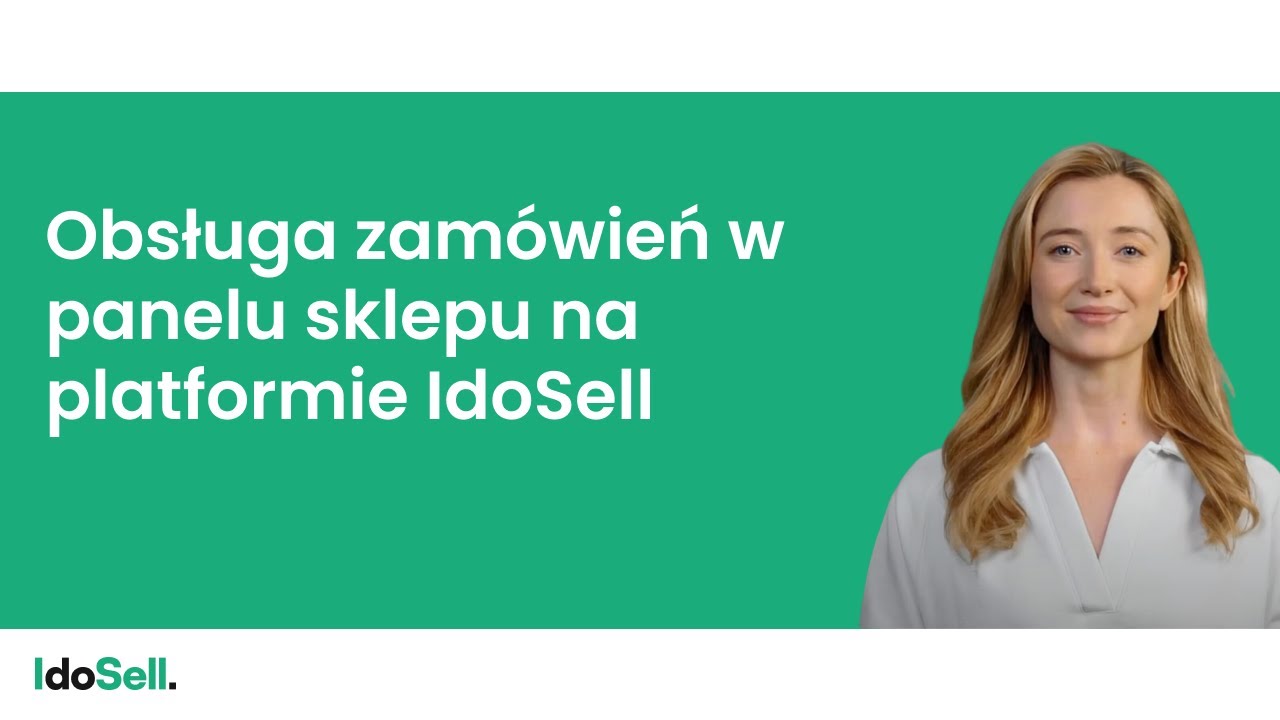 Obsługa zamówień w panelu sklepu na platformie IdoSell