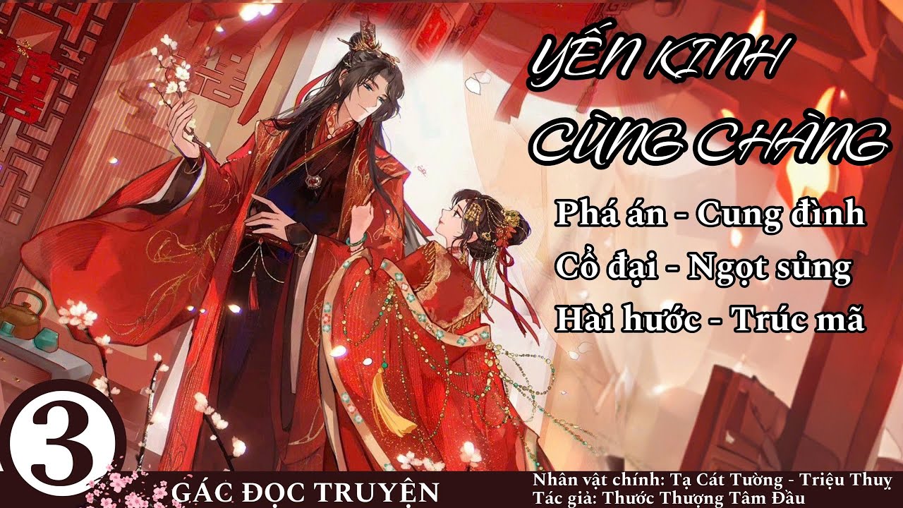 (3) Yến Kinh Cùng Chàng; truyện cổ đại, phá án, ngọt