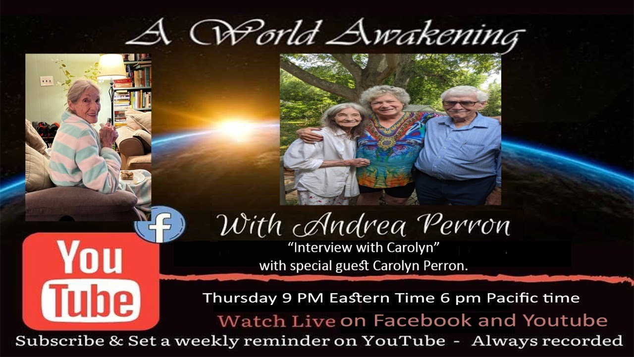 A World Awakening- With Andrea Perron-Special Guest Carolyn Perron