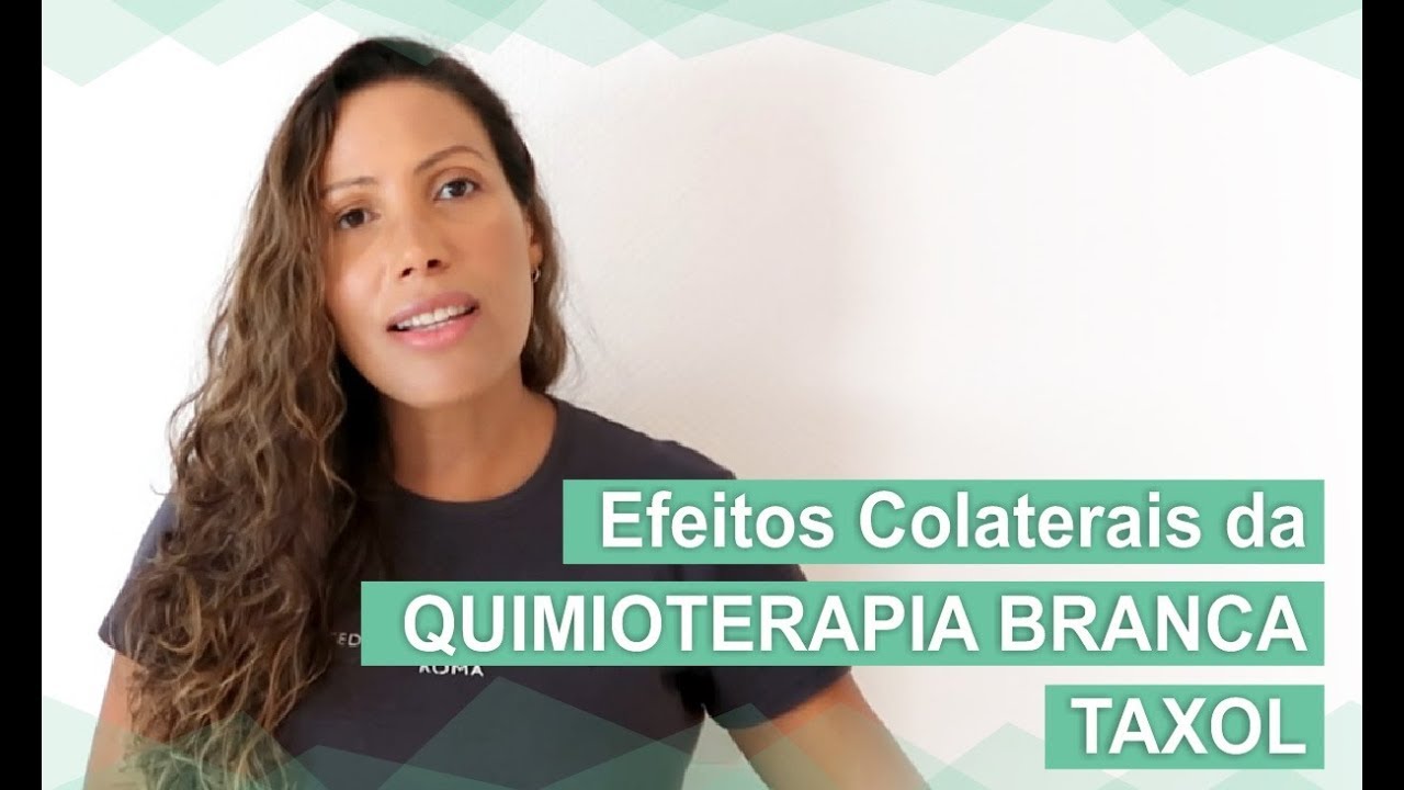 Efeitos colaterais do Taxol: o que senti na quimioterapia branca