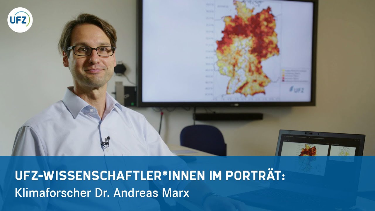 UFZ-Klimaforscher Dr. Andreas Marx im Porträt